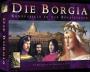Die Borgia: Rnkespiele in der Renaissance